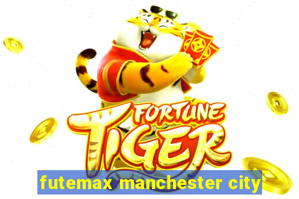 futemax manchester city